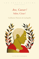 Salut, César! [édition bilingue]